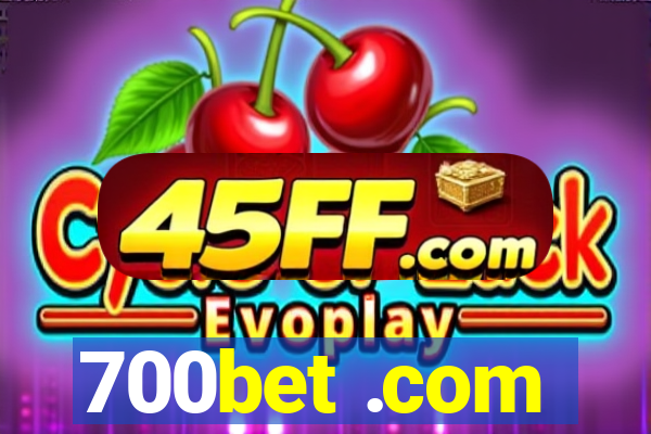 700bet .com